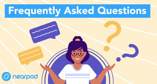 Frequently Asked Questions about Nearpod