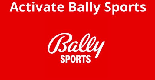 How to activate Bally Sports using