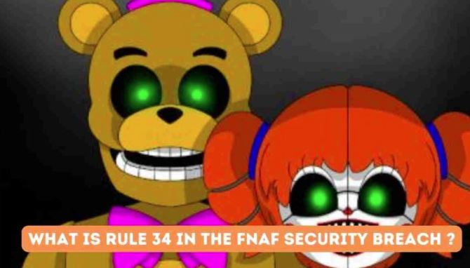 What Is FNAF Security Breach Rule 34?
