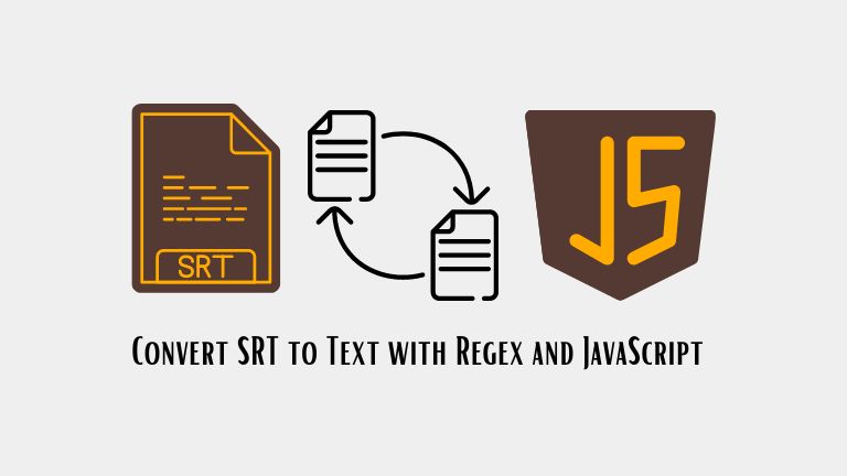 Convert SRT to Text with Regex and JavaScript