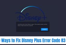 9 Ways to Fix Disney Plus Error Code 83 